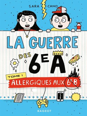 cover image of La guerre des 6e A--Allergiques aux 6e B